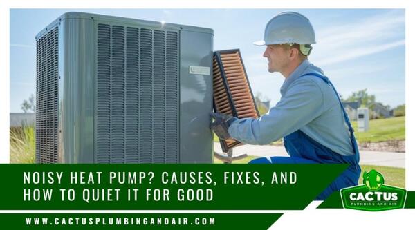 Noisy Heat Pump? Causes, Fixes, and How to Quiet It for Good